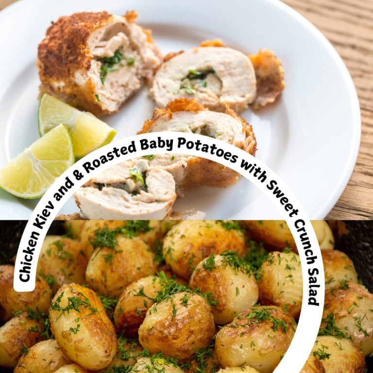 Chicken Kiev and &  Roasted Baby Potatoes with Sweet Crunch Salad